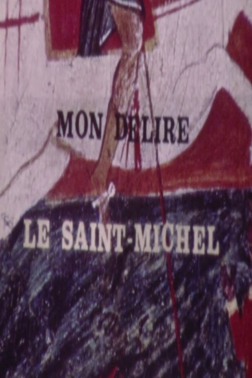 Mon délire, le Saint Michel Poster