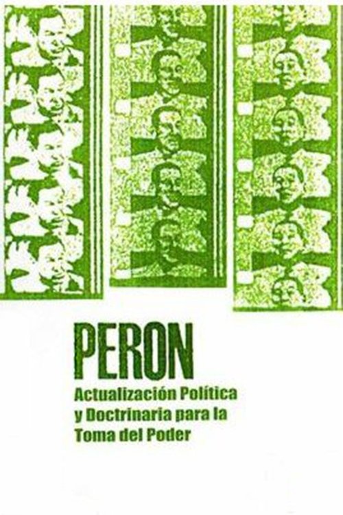 Perón: Political Update and Doctrine for the Seizure of Power Poster