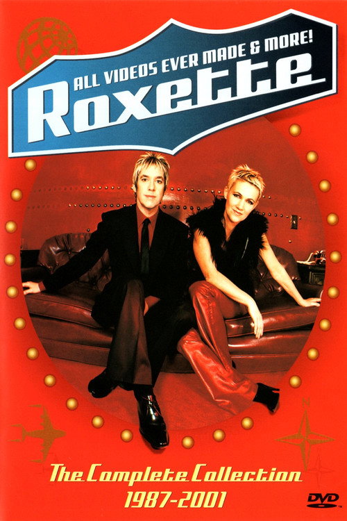 Roxette: All Videos Ever Made & More! Poster