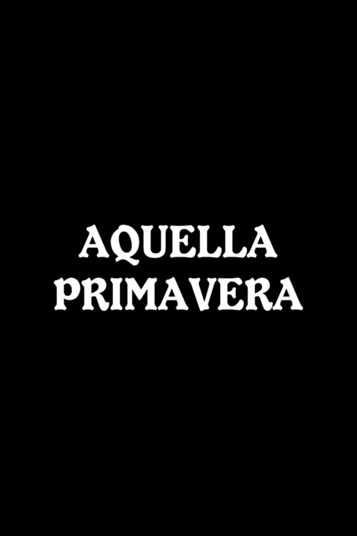 Aquella primavera Poster