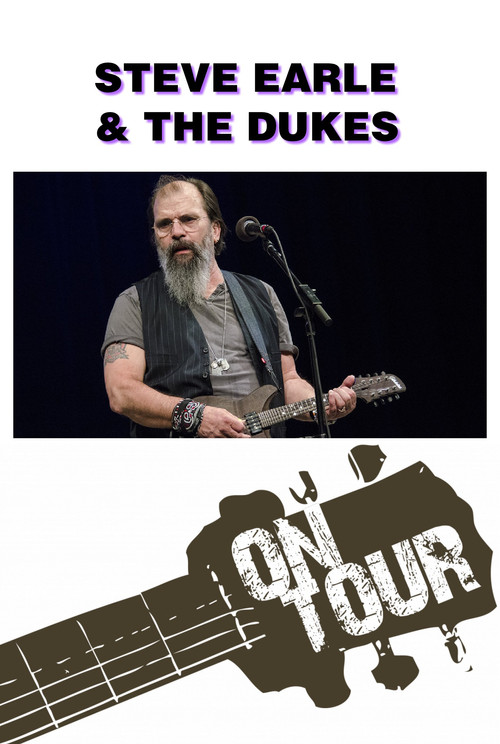 On Tour: Steve Earle & The Dukes Poster