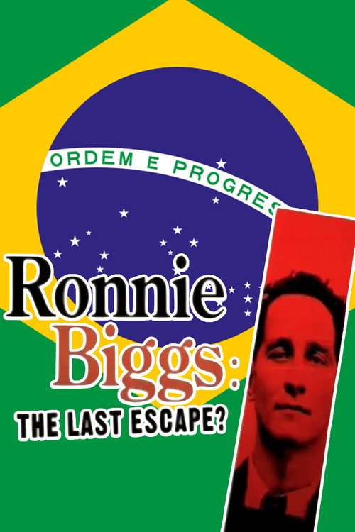 Ronnie Biggs: The Last Escape? Poster