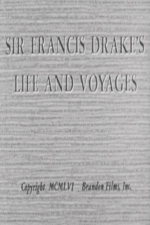 Sir Francis Drake's Life and Voyages Poster