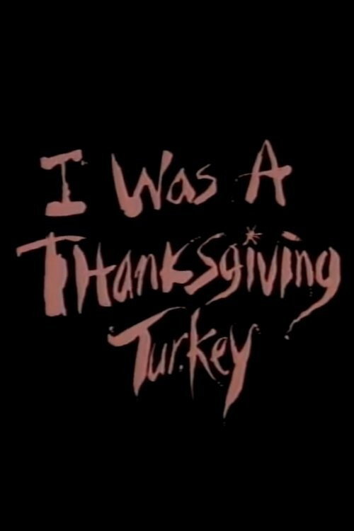 I Was a Thanksgiving Turkey Poster