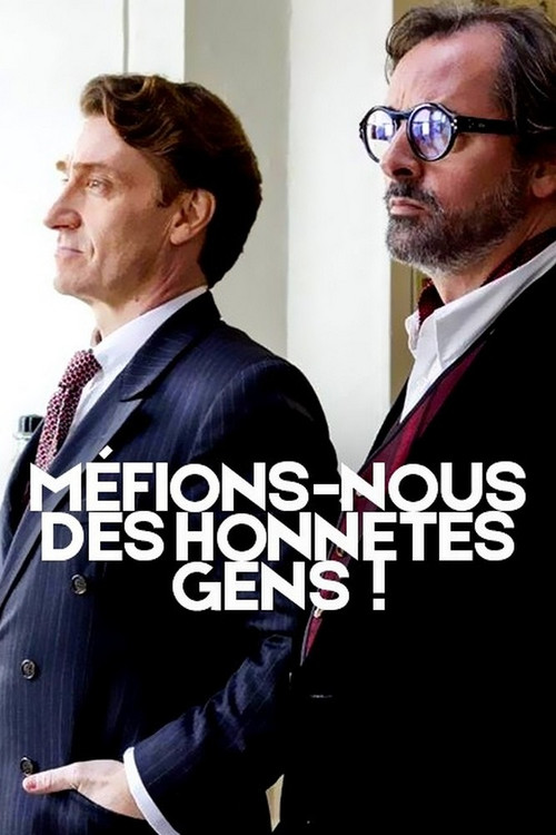 Méfions-nous des honnêtes gens ! Poster