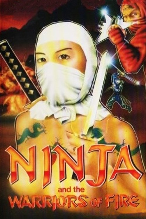 Ninja and the Warriors of Fire Poster