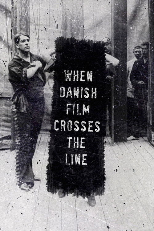 When Danish Film Crosses the Line Poster