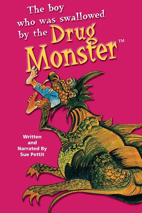 The Boy Who Was Swallowed by the Drug Monster Poster