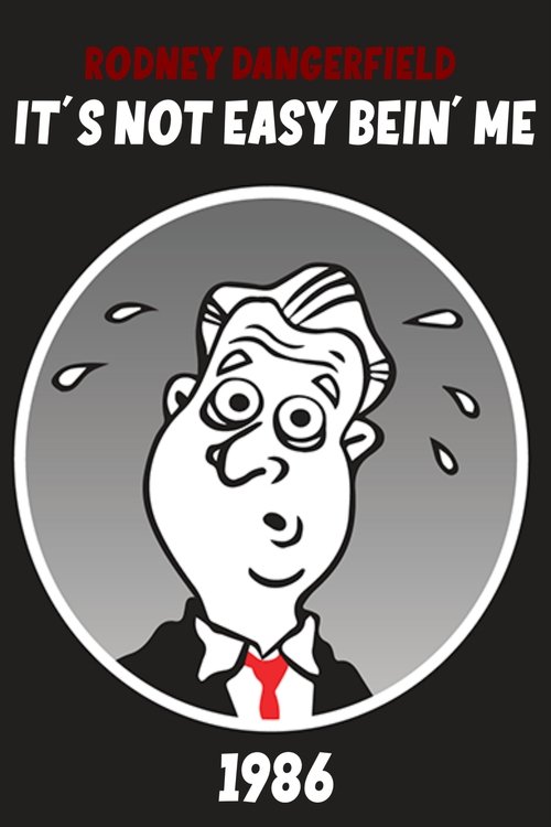 Rodney Dangerfield: It's Not Easy Bein' Me Poster