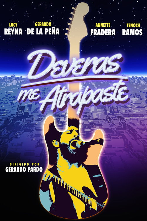 Deveras me Atrapaste Poster