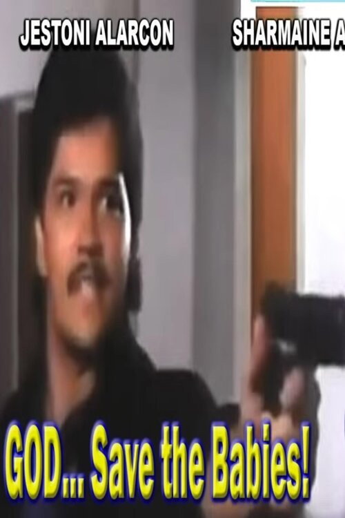 God… Save the Babies! Poster