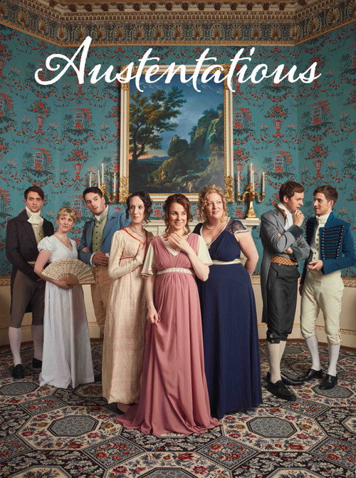 Austentatious - Queer Eye for the Regency Guy Poster