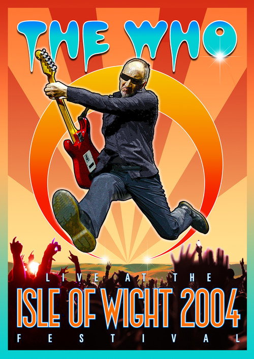 The Who: Live at the Isle of Wight 2004 Festival Poster