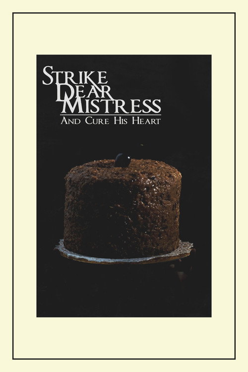 Strike, Dear Mistress, and Cure His Heart Poster