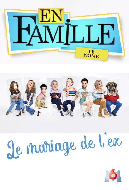 En famille : Le mariage de l'ex Poster