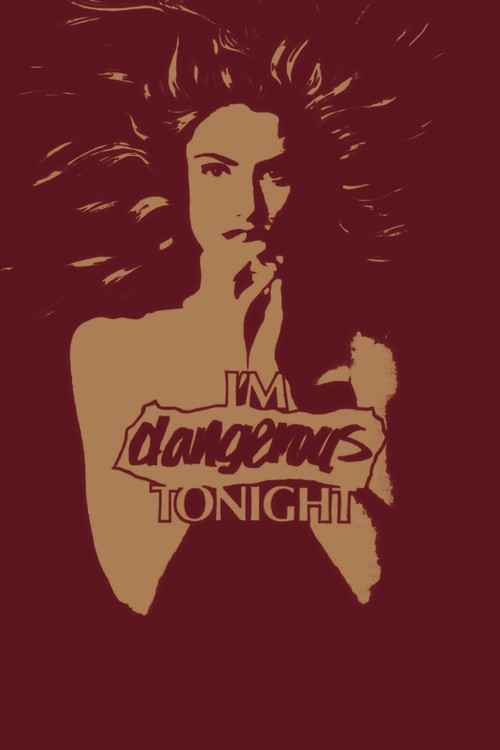I'm Dangerous Tonight Poster
