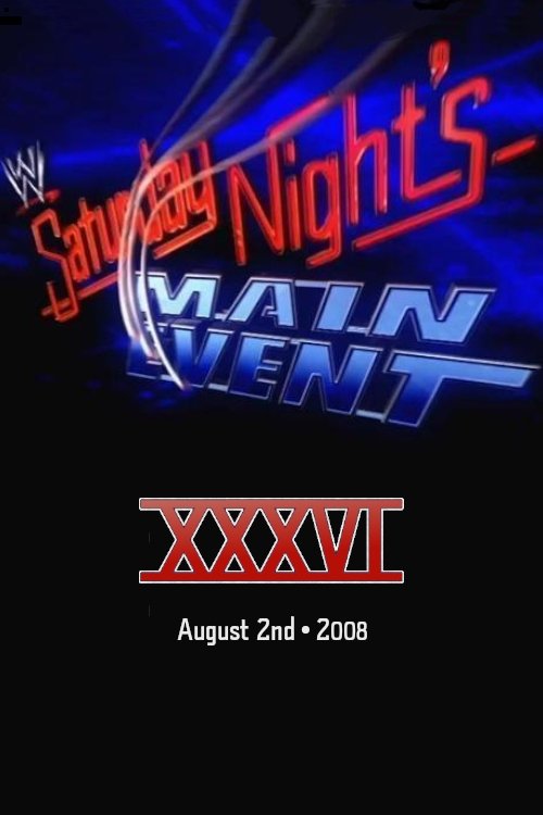WWE Saturday Night's Main Event XXXVI Poster
