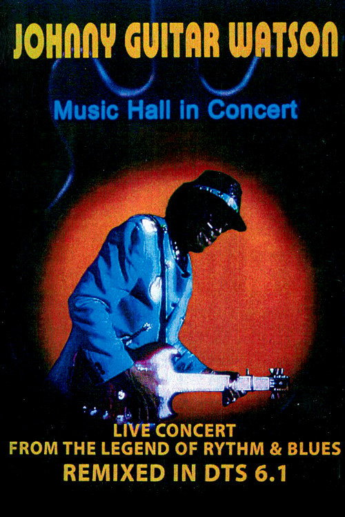 Johnny Guitar Watson: Music Hall in Concert Poster