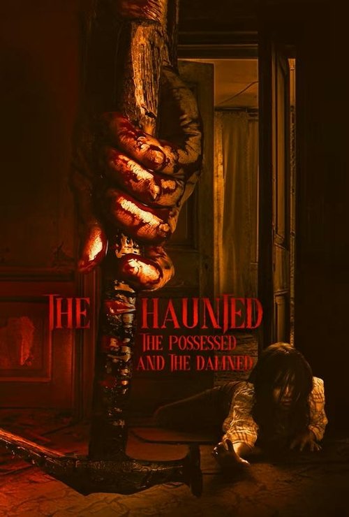 The Haunted, the Possessed and the Damned Poster
