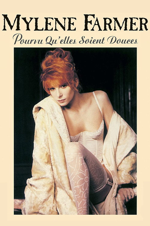 Mylène Farmer: Pourvu qu'elles soient douces (Libertine II) Poster