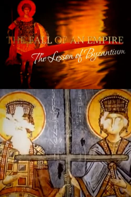 The Fall of an Empire: The Lesson of Byzantium Poster