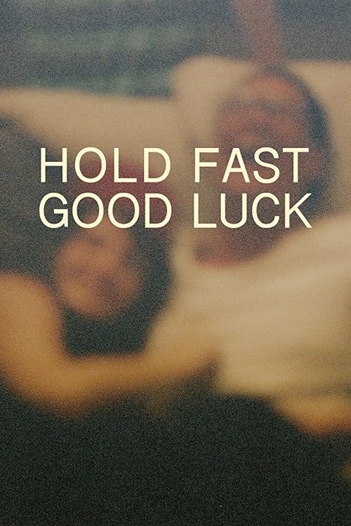 Hold Fast, Good Luck Poster