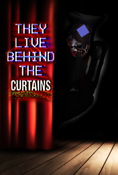 They Live Behind The Curtains Poster