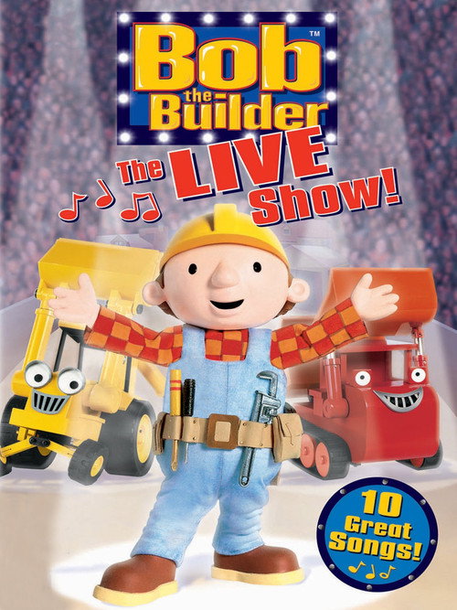 Bob the Builder: The Live Show Poster