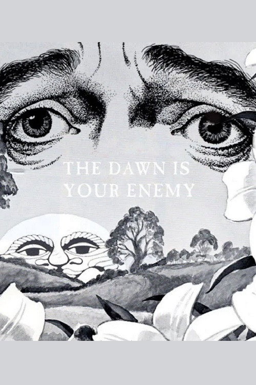 The Dawn is Your Enemy Poster