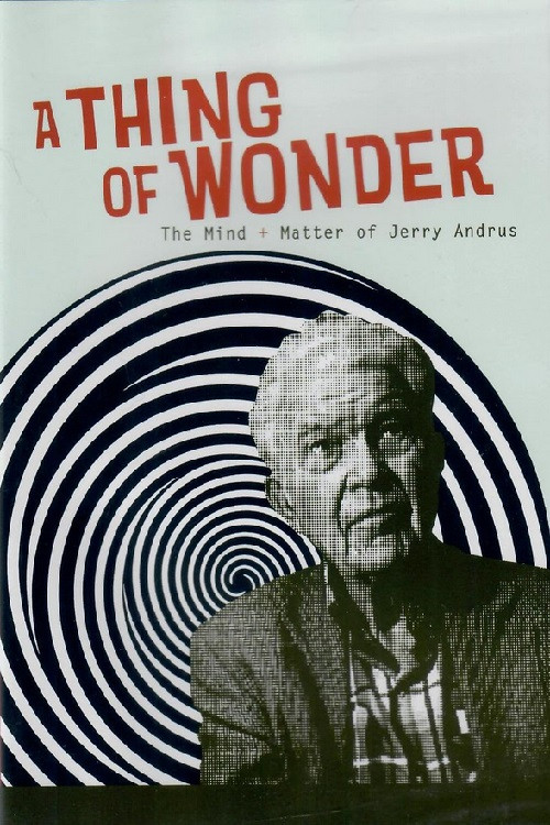 A Thing of Wonder: The Mind + Matter of Jerry Andrus Poster