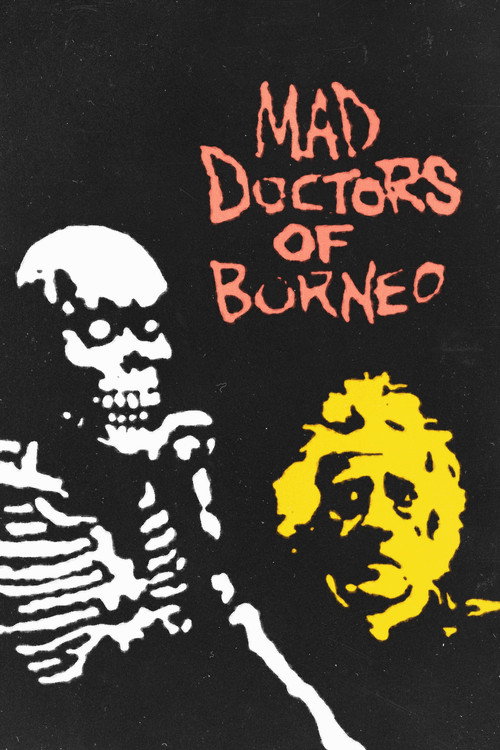 Mad Doctors of Borneo Poster