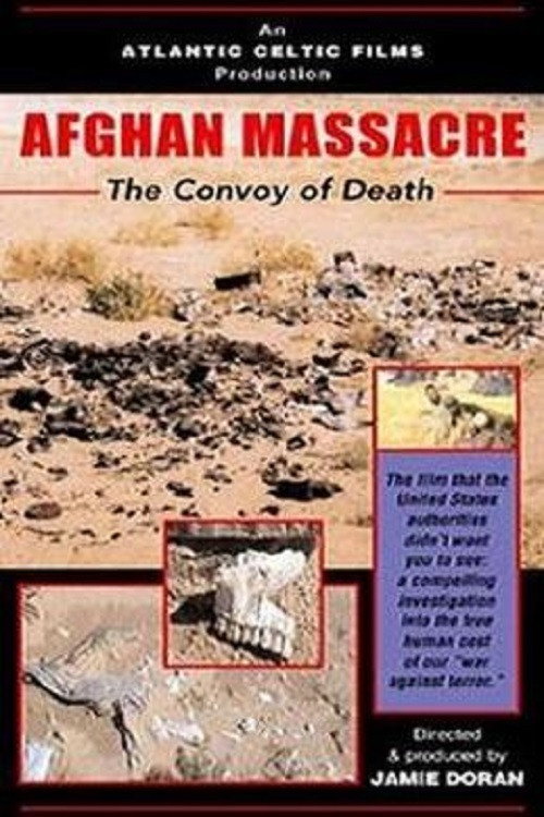 Afghan Massacre: The Convoy of Death Poster