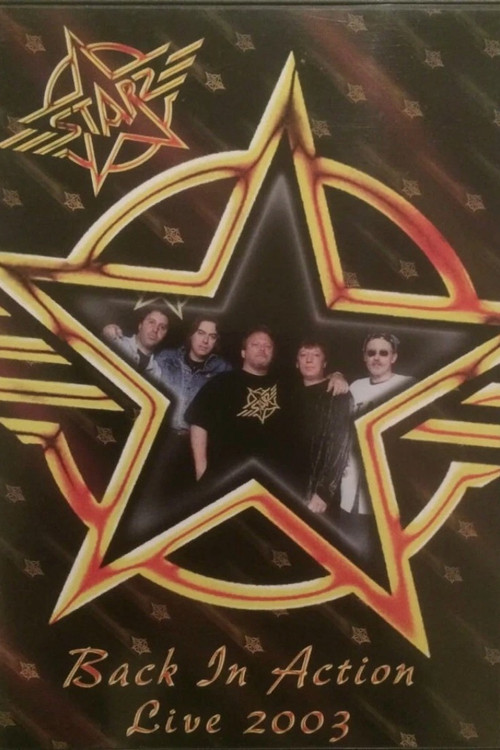 Starz: Back In Action - Live 2003 Poster