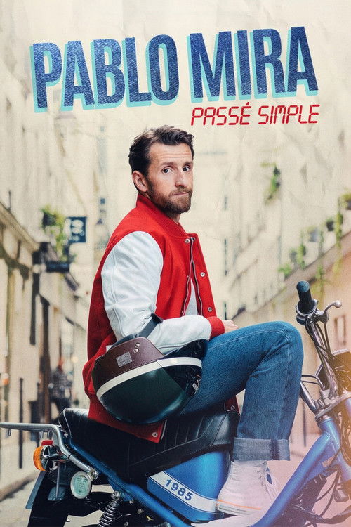 Pablo Mira : Passé simple Poster
