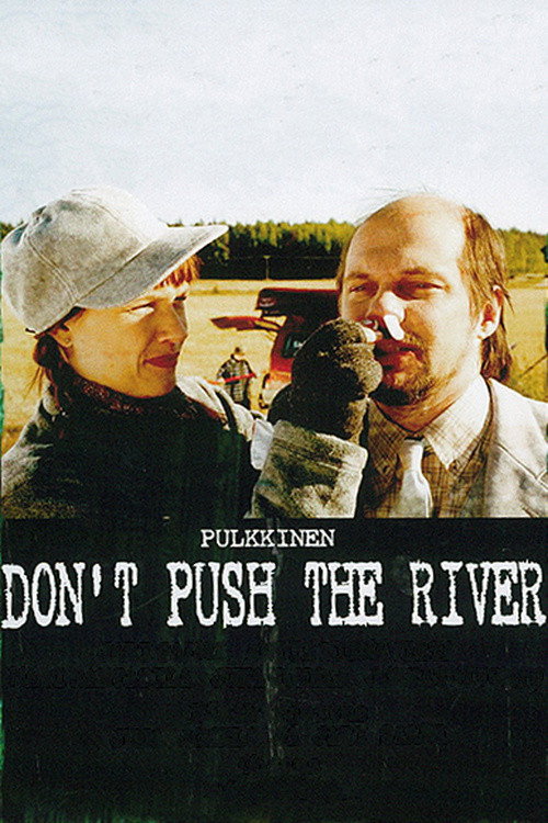 Don't Push the River Poster