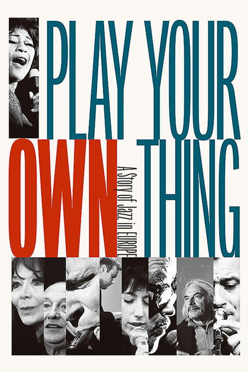 Play Your Own Thing: A Story of Jazz in Europe Poster