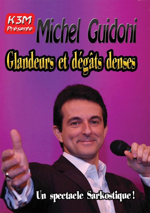 Michel Guidoni - Glandeurs et dégâts denses Poster
