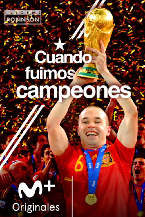 Informe Robinson: Cuando fuimos campeones Poster