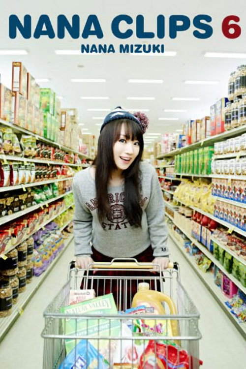 Nana Mizuki: NANA CLIPS 6 Poster