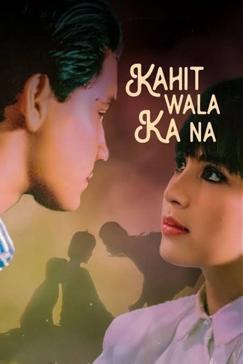 Kahit Wala Ka Na Poster