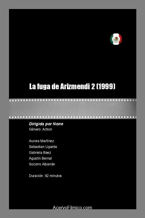 La fuga de Arizmendi 2 Poster