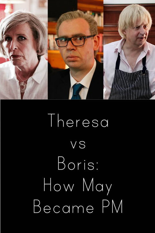 Theresa vs Boris: How May Became PM Poster