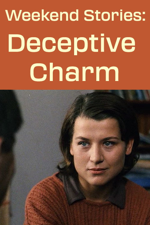 Weekend Stories: Deceptive Charm Poster