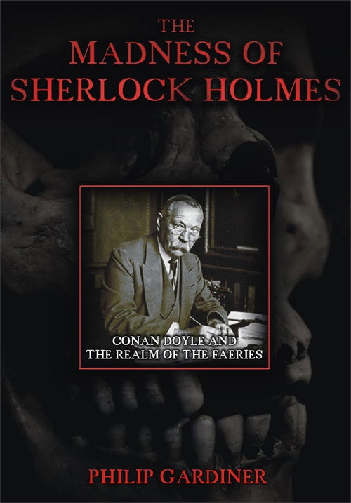 The Madness of Sherlock Holmes: Conan Doyle and the Realm of the Faeries Poster