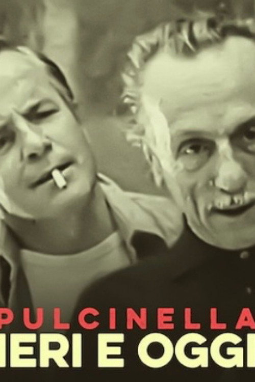 Pulcinella - Ieri e oggi Poster