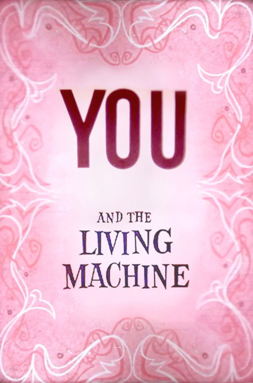 You and the Living Machine Poster