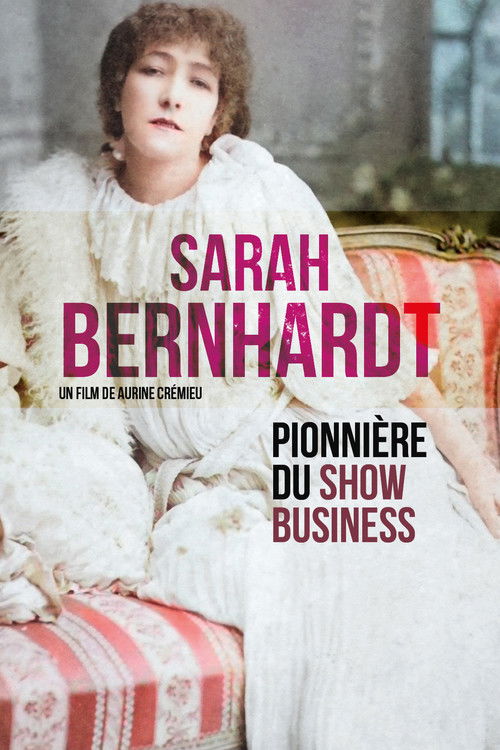 Sarah Bernhardt, pionnière du show business Poster