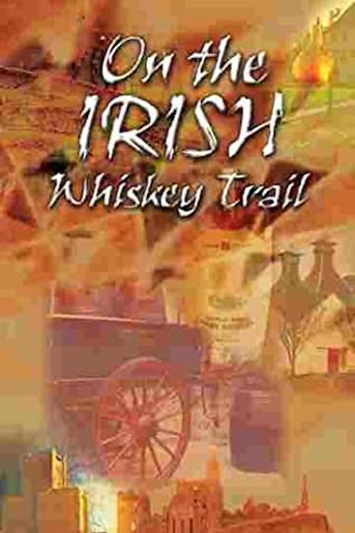On the Irish Whiskey Trail Poster
