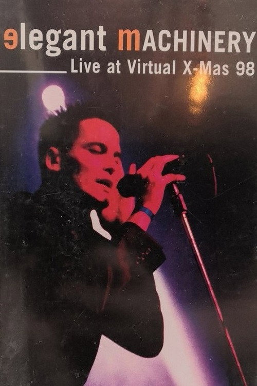 Elegant Machinery - Live at Virtual X-Mas '98 Poster
