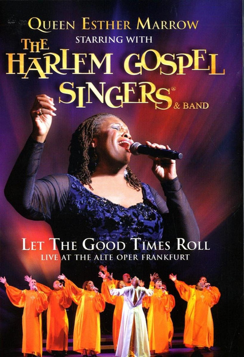 Queen Esther Marrow with the Harlem Gospel Singers & Band: Let the Good Times Roll Poster